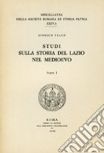 Scritti sulla storia del Lazio nel Medioevo. Vol. 1 libro