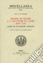 Mostra di quadri a S. Salvatore in Lauro (1682-1725). Stime di collezioni romane