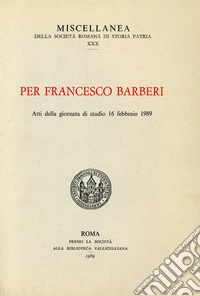 Per Francesco Barberi. Atti della Giornata di studi (16 febbraio 1989) libro