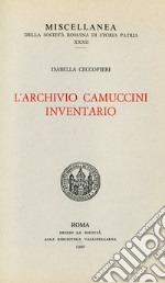 L'archivio Camuccini. Inventario