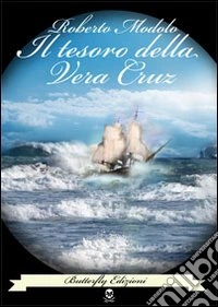 Il tesoro della Vera Cruz