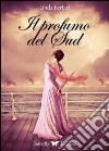 Il profumo del sud libro