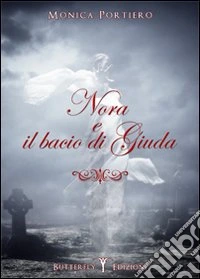 Nora e il bacio di Giuda