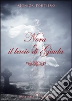 Nora e il bacio di Giuda libro