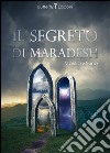 Il segreto di Maradesh libro