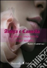 Ambra e cannella. L'amore impossibile è per sempre