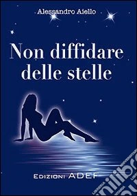 Non diffidare delle stelle