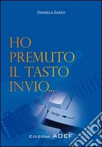 Ho premuto il tasto invio...