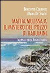 Mattia Melissa & il mistero del pozzo di Barumini libro