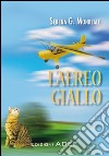 L'aereo giallo libro