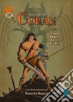 La morte ha le piume. I racconti perduti di Conan