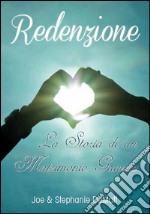 Redenzione. La storia di un matrimonio guarito libro