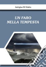 Un faro nella tempesta