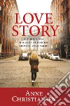 Love story. Un'ordinaria ragazza norvegese trova il vero amore libro