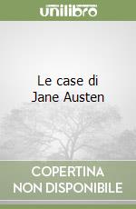 Le case di Jane Austen