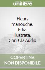 Fleurs manouche. Ediz. illustrata. Con CD Audio