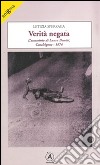 Verità negata. L'assassinio di Laura Bosetti, Casalsigone 1974 libro di Sperzaga Letizia