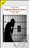 L'inferno dietro le sbarre. Il suicidio di Michele Botti, Cremona 1997 libro di Ungini Elena