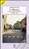 La Macuna. L'oscura vicenda di Teresa Spotti. Vescovato 1968 libro