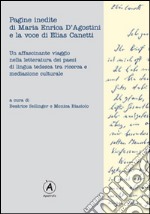 Pagine inedite di Maria Enrica D'Agostini e la voce di Elias Canetti. Con CD Audio