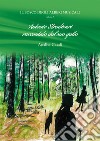 Il bosco degli alberi musicali. Antonio Stradivari raccontato dal suo gatto. Vol. 2 libro