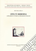 Civiltà moderna. Lineamenti storici e problemi italiani libro