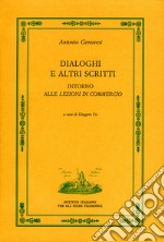 Dialoghi e altri scritti intorno alle "Lezioni di commercio" libro