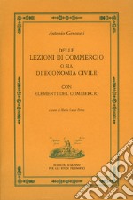 Delle lezioni di commercio o sia di economia civile libro