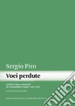 Voci perdute. Articoli, lettere, commenti da «la Repubblica Napoli» (2000-2008) libro