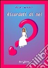 Ricordati di me! libro