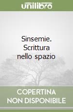 Sinsemie. Scrittura nello spazio libro