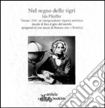 Nel regno delle tigri. Ida Pfeiffer libro