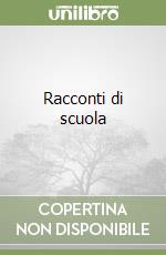 Racconti di scuola libro