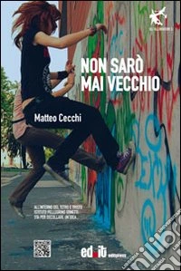 Non sarò mai vecchio