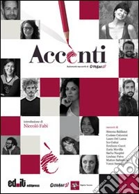 Accenti. Autonomi racconti di Giovanisì . libro