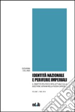 Identità nazionale e periferie imperiali. Il dibattito politico e intellettuale sulla questione ucraina nella Russia zarista. Vol. 1: 1905-1914 libro