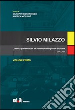 Silvio Milazzo. Vol. 1: L'attività parlamentare all'assemblea regionale siciliana. Discorsi