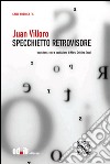 Specchietto retrovisore libro di Villoro Juan