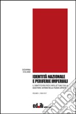 Identità nazionale e periferie imperiali. Il dibattito politico e intellettuale sulla questione ucraina nella Russia zarista. Vol. 2: 1914-1917 libro