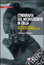 Etnografia del microcredito in Italia. Dare per ricevere nelle politiche di inclusione sociale