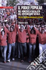 Il Poder Popular nel Venezuela socialista del ventunesimo secolo. Politici, mediatori, assemblee e cittadini libro