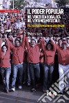 Il Poder Popular nel Venezuela socialista del ventunesimo secolo. Politici, mediatori, assemblee e cittadini libro di Boni Stefano