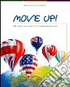 Move up! Life, culture and issues of the english-speaking world. Per la Scuola media libro