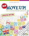 New Move up! Life, culture and issues of the English-speaking world. Per la Scuola media. Con espansione online libro