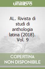 AL. Rivista di studi di anthologia latina (2018). Vol. 9 libro