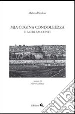 Mia cigina Condoleezza e altri racconti