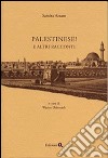 Palestinese! E altri racconti libro di Azzam Samira; Dahmash W. (cur.)