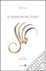 Il venditore del tempo. Ediz. multilingue