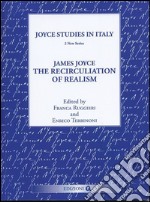 James Joyce. The recirculation of realism libro