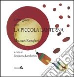 Libro-gioco con la piccola lanterna. Ediz. illustrata libro